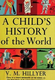 A Child's History of the World (V.M. Hillyer)