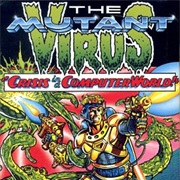 The Mutant Virus: Crisis in a Computer World