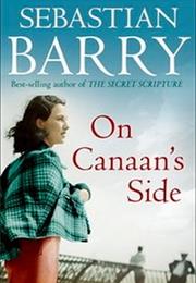 Sebastian Barry: On Canaan's Side