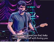 I Don't Trust Myself (With Loving You) - John Mayer