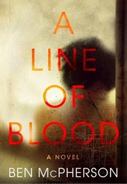 A Line of Blood (Ben McPherson)