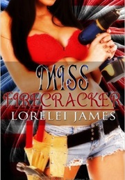 Miss Firecracker (Lorelei James)