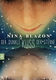 Der Dunkle Kuss Der Sterne (Nina Blazon)