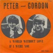 A World Without Love - Peter & Gordon