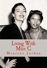 Living With Miss G (Mearene Jordan)