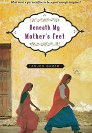 BENEATH MY MOTHER&#39;S FEET (Amjed Qamar)