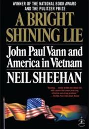 A BRIGHT SHINING LIE by Neil Sheehan