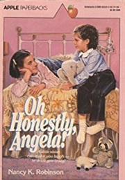 Oh Honestly, Angela! (Nancy K. Robinson)