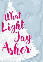 What Light (Jay Asher)