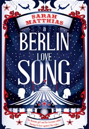 A Berlin Love Song (Sarah Matthias)