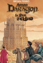 Amos Daragon : La Tour D'el-Bab (Bryan Perro)