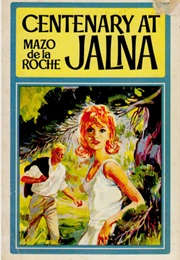 Centenary at Jalna (Mazo De La Roche)