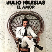 Julio Iglesias - El Amor