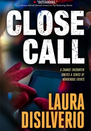 Close Call (Laura Disilverio)