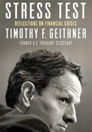 Stress Test: Reflections on Financial Crises (Tim Geithner)