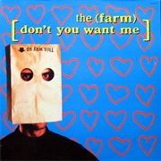 Don't You Want Me - The Farm