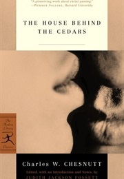 The House Behind the Cedars (Charles Chestnutt)