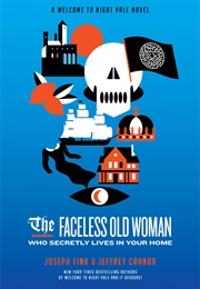 The Faceless Old Woman Who Secretly Lives in Your Home (Joseph Fink)