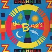 Channel Z - The B-52'S