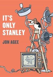 It&#39;s Only Stanley (Agee, Jon)