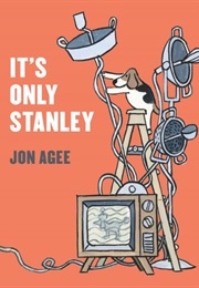 It's Only Stanley (Agee, Jon)