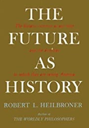 The Future as History (Robert L. Heilbroner)