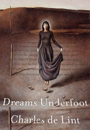 Dreams Underfoot (Charles De Lint)