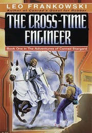 The Cross-Time Engineer (Leo Frankowski)