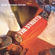 The Streets - Weak Become Heroes