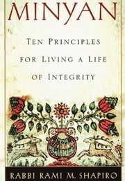 Minyan: Ten Principles for Living a Life of Integrity (Rami M. Shapiro)