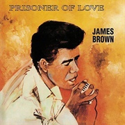 James Brown Prisoner of Love