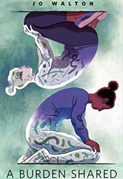 A Burden Shared (Jo Walton)