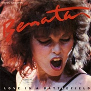 Love Is a Battlefield - Pat Benatar