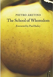 The School of Whoredom (Pietro Aretino)