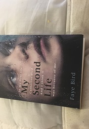 My Second Life (Faye Bird)