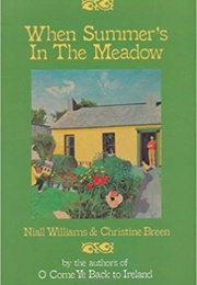 When Summer's in the Meadow (Niall Williams and Christine Breen)