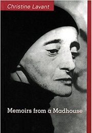 Memoirs From a Madhouse (Christine Lavant)
