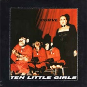 Curve — Ten Little Girls