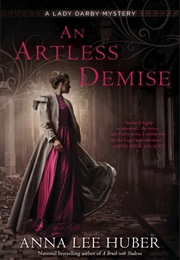 Artless Demise (Anna Lee Huber)