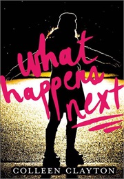 What Happens Next (Colleen Clayton)