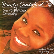 Randy Crawford - You Might Need Somebody (1981)