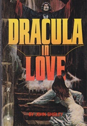 Dracula in Love (John Shirley)