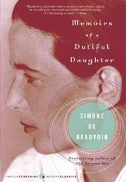 Memoirs of a Dutiful Daughter (Simone De Beauvoir)