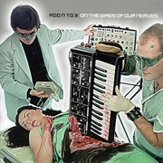 On the Wires of Our Nerves - Add N to (X)