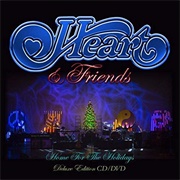 Heart - Heart & Friends - Home for the Holidays