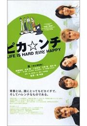 Pika*Nchi Life Is Hard Dakedo Happy (2002)