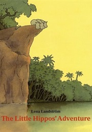 The Little Hippos' Adventure (Lena Landström)