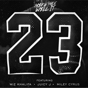 23- Mike Ft. Miley Cyrus, Wiz Khalifa, & Juicy J