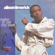 Make It on My Own - Alison Limerick