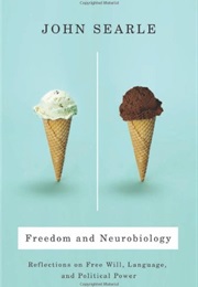Freedom and Neurobiology (John Searle)